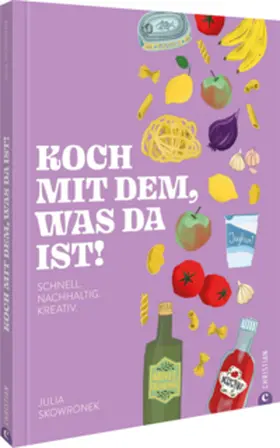 Skowronek |  Koch mit dem, was da ist! | Buch |  Sack Fachmedien