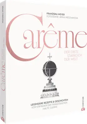 Weyer |  Carême. Der erste Starkoch der Welt | Buch |  Sack Fachmedien