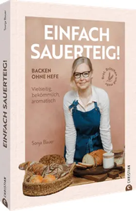 Bauer |  Einfach Sauerteig! | Buch |  Sack Fachmedien