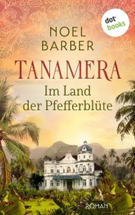 Barber |  Tanamera - Im Land der Pfefferblüte | eBook | Sack Fachmedien