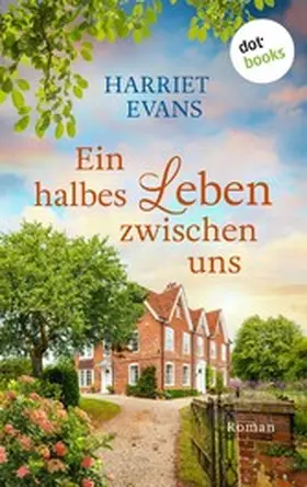 Evans |  Ein halbes Leben zwischen uns | eBook | Sack Fachmedien