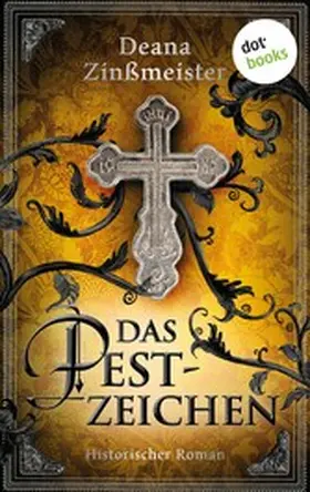 Zinßmeister |  Das Pestzeichen | eBook | Sack Fachmedien