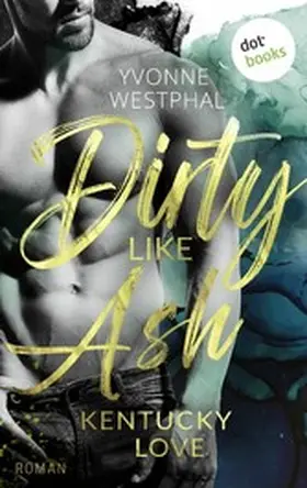 Westphal |  Dirty Like Ash | eBook | Sack Fachmedien