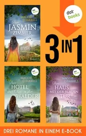 O'Farrell |  Das Jasminzimmer, Das Hotel im Schatten der Wälder & Das Haus mit der blauen Tür | eBook | Sack Fachmedien