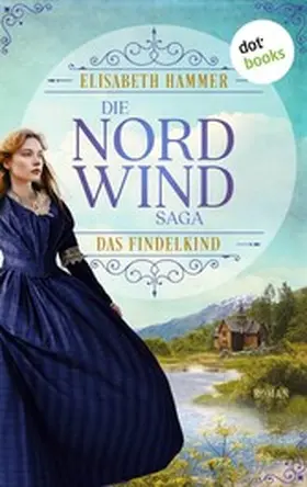 Hammer |  Die Nordwind-Saga - Das Findelkind | eBook | Sack Fachmedien
