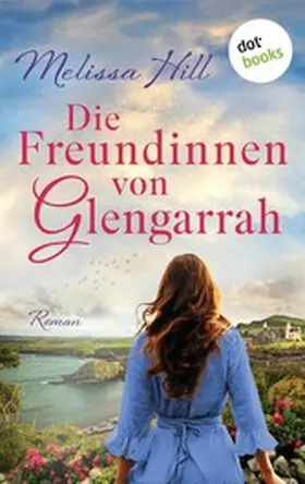 Hill |  Die Freundinnen von Glengarrah | eBook | Sack Fachmedien