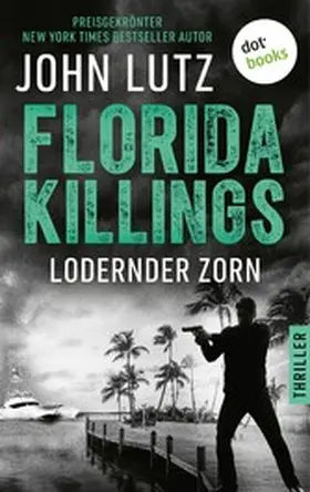Lutz |  Florida Killings: Lodernder Zorn | eBook | Sack Fachmedien
