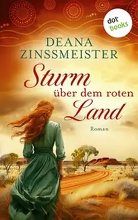 Zinßmeister |  Sturm über dem roten Land: Die Australien-Saga - Spin-Off | eBook | Sack Fachmedien