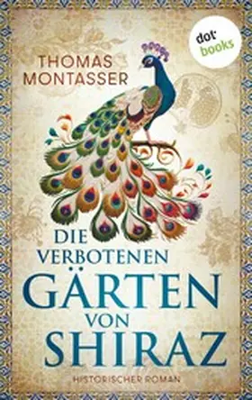 Montasser |  Die verbotenen Gärten von Shiraz | eBook | Sack Fachmedien