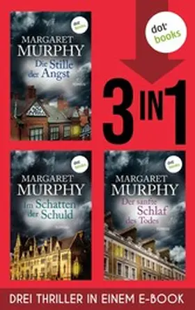 Murphy |  Die Stille der Angst, Im Schatten der Schuld & Der sanfte Schlaf des Todes | eBook | Sack Fachmedien