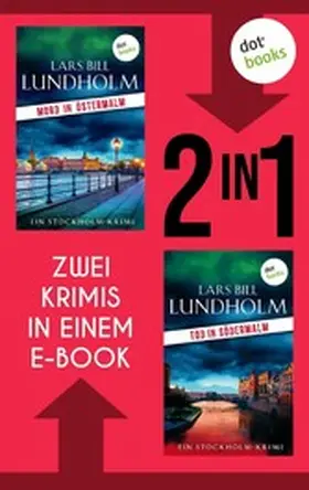 Lundholm |  Mord in Östermalm & Tod in Södermalm | eBook | Sack Fachmedien