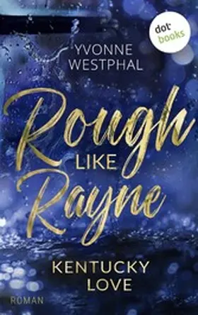 Westphal |  Rough Like Rayne | eBook | Sack Fachmedien