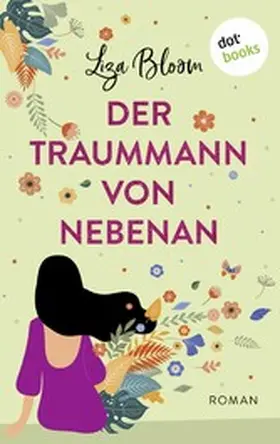 Bloom |  Der Traummann von nebenan | eBook | Sack Fachmedien