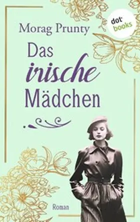 Prunty |  Das irische Mädchen | eBook | Sack Fachmedien