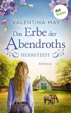 May |  Das Erbe der Abendroths - Herbstzeit | eBook | Sack Fachmedien