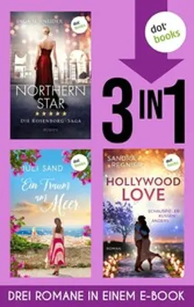 Schneider / Sand / Regnier |  Northern Star, Ein Traum am Meer & Hollywood Love | eBook | Sack Fachmedien