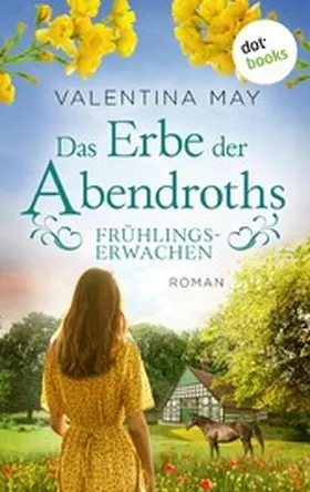 May |  Das Erbe der Abendroths - Frühlingserwachen | eBook | Sack Fachmedien