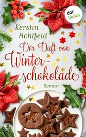 Hohlfeld |  Der Duft von Winterschokolade - oder: Bevor die Stadt erwacht | eBook | Sack Fachmedien