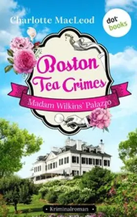 MacLeod |  Boston Tea Crimes - Madam Wilkins' Palazzo | eBook | Sack Fachmedien