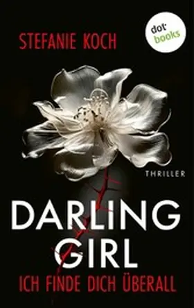 Koch |  Darling Girl - Ich finde dich überall - oder: Janusmond | eBook | Sack Fachmedien