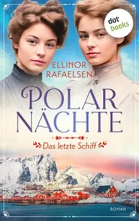 Rafaelsen |  Polarnächte - Das letzte Schiff | eBook | Sack Fachmedien