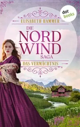 Hammer |  Die Nordwind-Saga - Das Vermächtnis | eBook | Sack Fachmedien