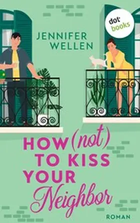 Wellen |  How (not) to Kiss your Neighbor | eBook | Sack Fachmedien
