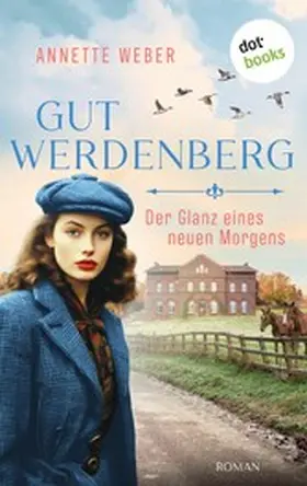 Weber |  Gut Werdenberg - Der Glanz eines neuen Morgens | eBook | Sack Fachmedien