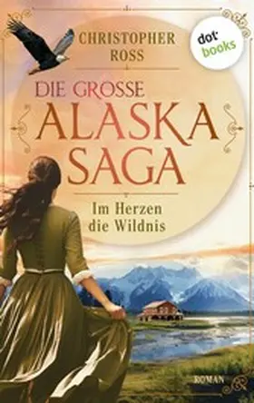 Ross |  Im Herzen die Wildnis | eBook | Sack Fachmedien