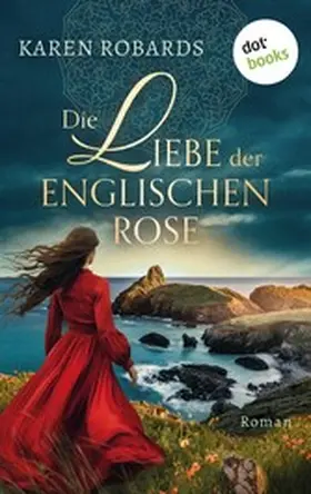 Robards |  Die Liebe der englischen Rose | eBook | Sack Fachmedien