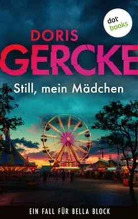 Gercke |  Still, mein Mädchen | eBook | Sack Fachmedien