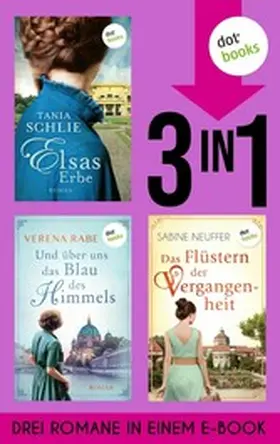 Schlie / Rabe / Neuffer |  Elsas Erbe, Und über uns das Blau des Himmels & Das Flüstern der Vergangenheit | eBook | Sack Fachmedien