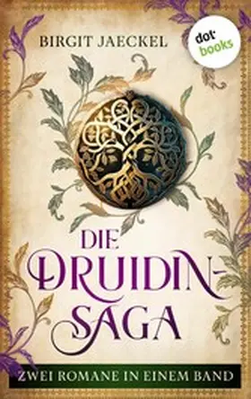 Jaeckel |  Die Druidin-Saga | eBook | Sack Fachmedien