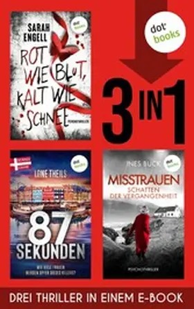 Engell / Theils / Buck |  Rot wie Blut, kalt wie Schnee & 84 Sekunden & Misstrauen | eBook | Sack Fachmedien