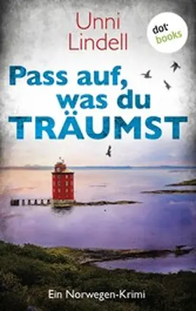 Lindell |  Pass auf, was du träumst | eBook | Sack Fachmedien