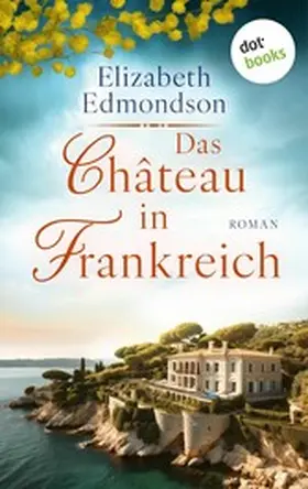 Edmondson |  Das Château in Frankreich | eBook | Sack Fachmedien