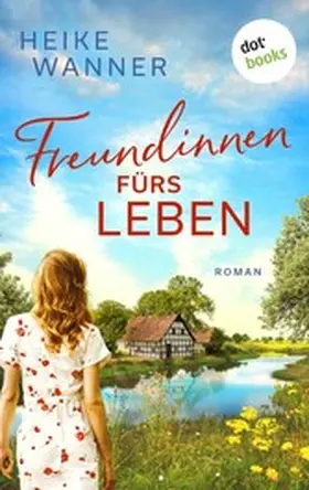 Wanner |  Freundinnen fürs Leben oder: Rosen, Tulpen, Nelken | eBook | Sack Fachmedien