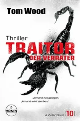 Wood |  Traitor – Der Verräter. Jemand hat gelogen, jemand wird sterben! | eBook | Sack Fachmedien