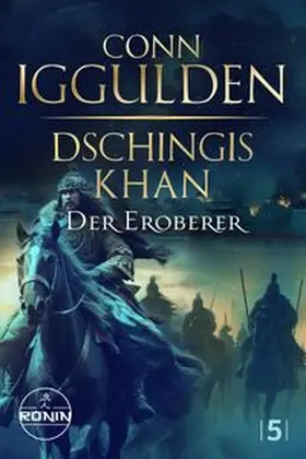 Iggulden |  Dschingis Khan – Der Eroberer | eBook | Sack Fachmedien