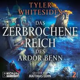 Whitesides |  Das zerbrochene Reich des Ardor Benn | Sonstiges |  Sack Fachmedien