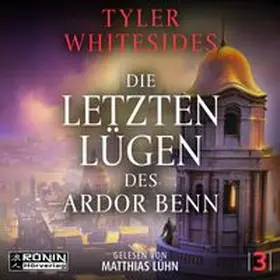 Whitesides |  Die letzten Lügen des Ardor Benn | Sonstiges |  Sack Fachmedien