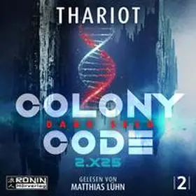 Thariot |  Colony Code 2.X25 | Sonstiges |  Sack Fachmedien