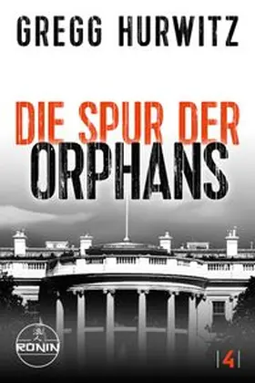 Hurwitz | Die Spur der Orphans. Ein Orphan X-Thriller von Gregg Hurwitz | E-Book | www.sack.de