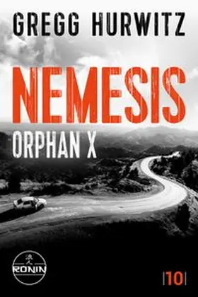 Hurwitz |  Nemesis. Ein Orphan X Thriller von Gregg Hurwitz | eBook | Sack Fachmedien