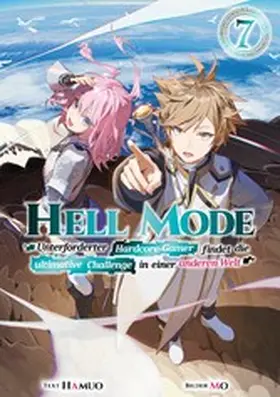 Hamuo |  Hell Mode: Unterforderter Hardcore-Gamer findet die ultimative Challenge in einer anderen Welt (Light Novel): Band 7 | eBook | Sack Fachmedien