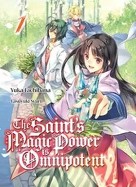 Tachibana / Höpfler |  The Saint's Magic Power is Omnipotent (Deutsche Light Novel): Band 1 | eBook | Sack Fachmedien