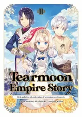 Mochitsuki |  Tearmoon Empire Story : De la guillotine à la rédemption d'une princesse réincarnée (Light Novel) : Tome 2 | eBook | Sack Fachmedien