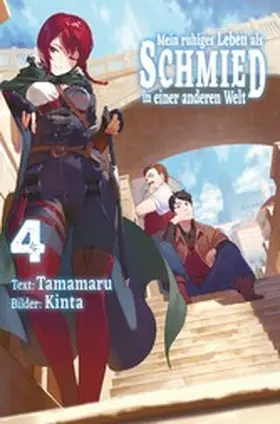Tamamaru |  Mein ruhiges Leben als Schmied in einer anderen Welt (Light Novel): Band 4 | eBook | Sack Fachmedien