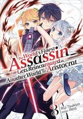 Tsukiyo |  The World's Finest Assassin Gets Reincarnated in Another World as an Aristocrat (Light Novel): Band 3 | eBook | Sack Fachmedien