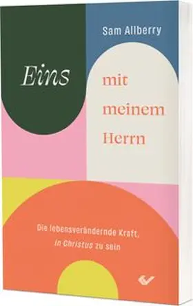 Allberry |  Eins mit meinem Herrn | Buch |  Sack Fachmedien